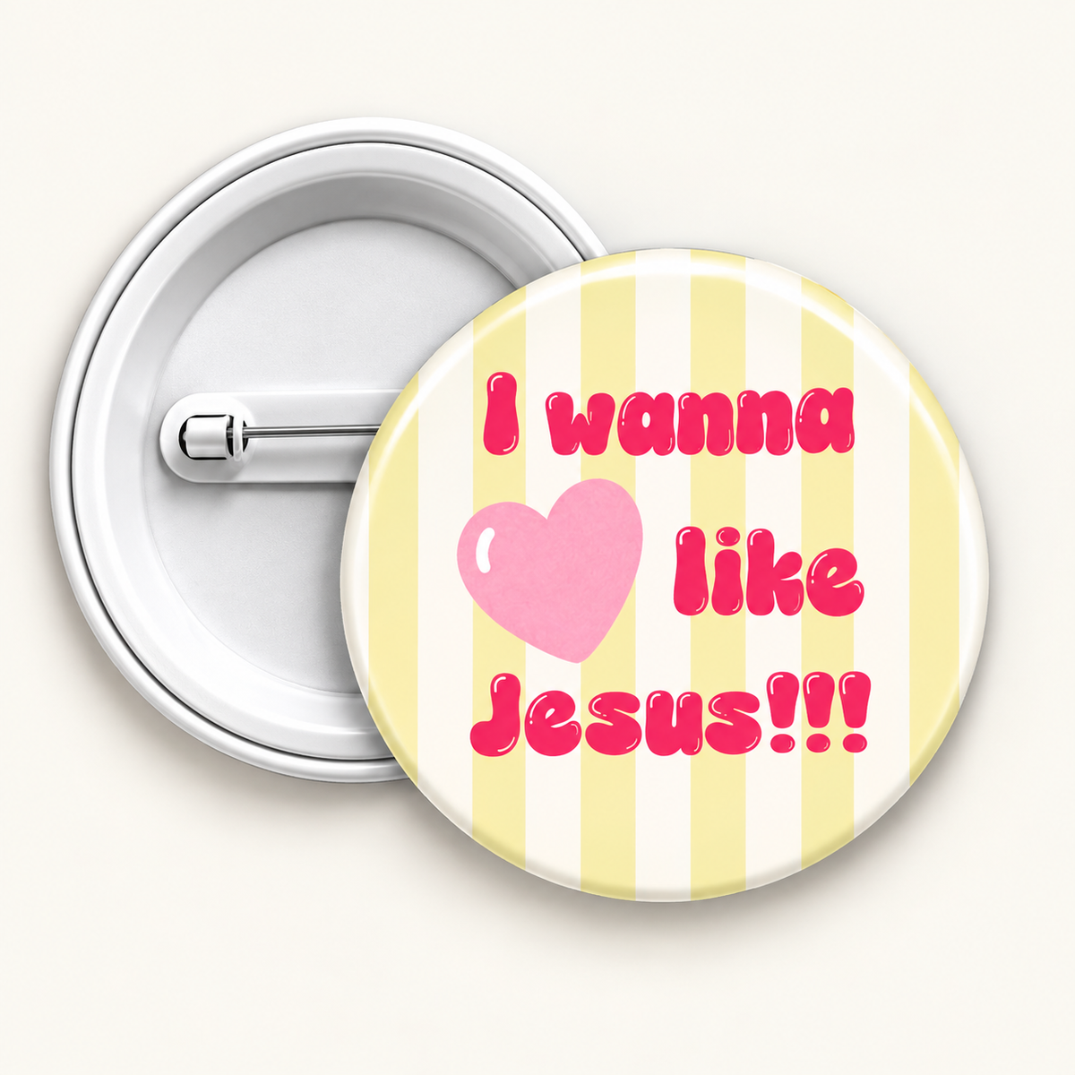 I wanna love like Jesus Button